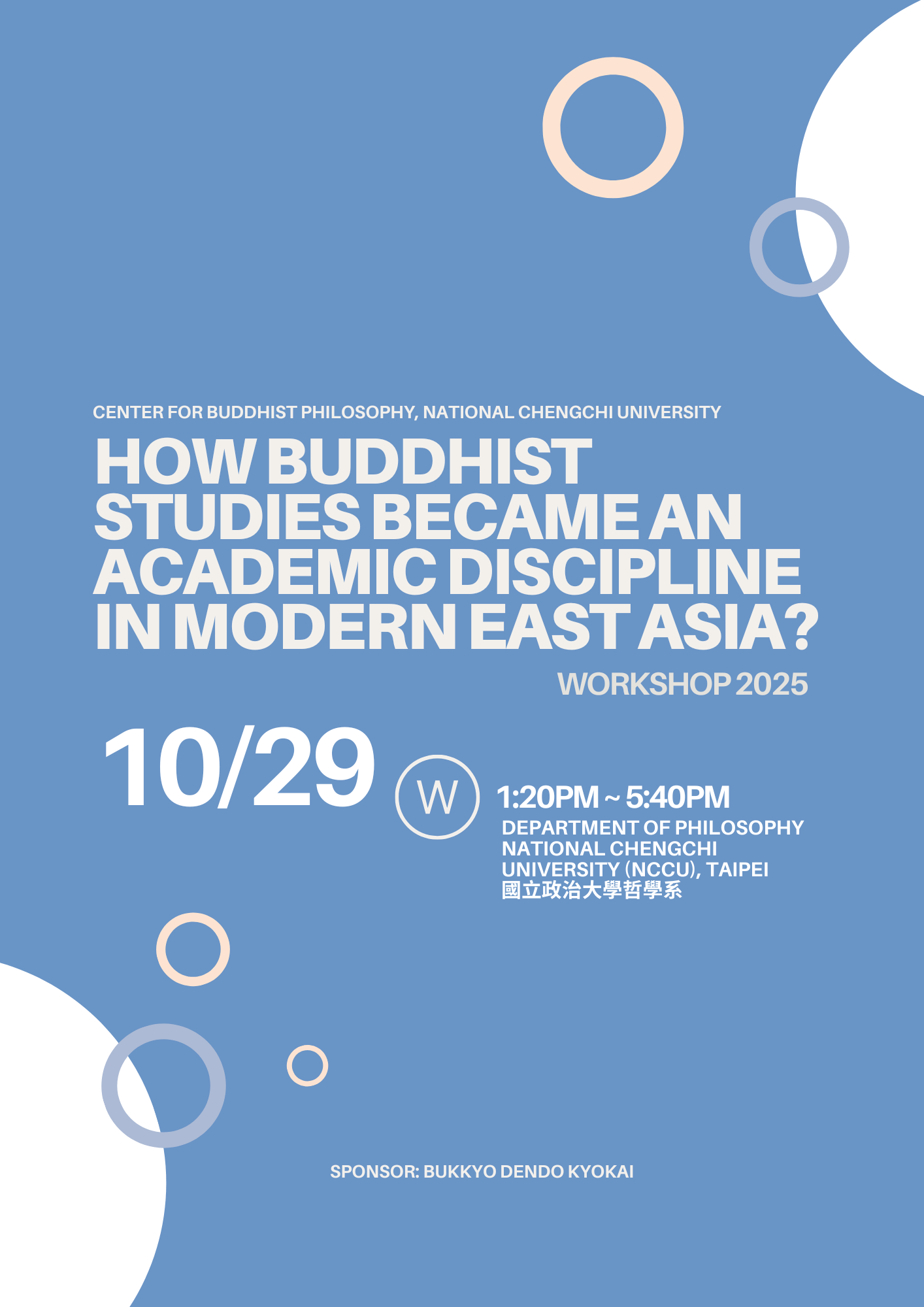 Workshop on “How Buddhist Studies Became an Academic Discipline in Modern East Asia?” Workshop on “How Buddhist Studies Became an Academic Discipline in Modern East Asia?”